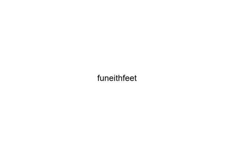 funeithfeet