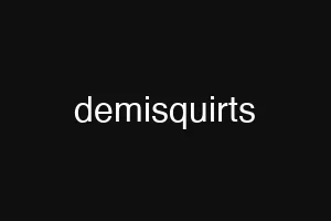 demisquirts