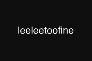 leeleetoofine