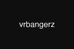vrbangerz