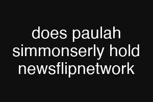 does paulah simmonserly hold newsflipnetwork